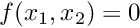 $ f(x_1,x_2)=0$