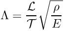 \[ \Lambda = \frac{\mathcal{L}}{\mathcal{T}}\sqrt{\frac{\rho}{E}} \]