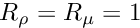 $ R_\rho = R_\mu = 1 $