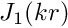 $ J_1(kr) $