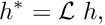 \[ h^* = {\cal L} \ h, \]