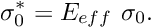 \[ \sigma_0^* = E_{eff} \ \sigma_0. \]