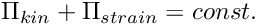 \[ \Pi_{kin} + \Pi_{strain} = const. \]