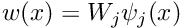 $ w(x) = W_{j} \psi_{j}(x) $