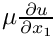 $ \mu
\frac{\partial u}{\partial x_{1}} $