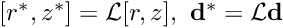 $ [r^*, z^*] = {\cal L} [r,z], \ {\bf d}^* = {\cal L} {\bf d} $