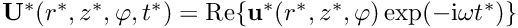 $ {\bf U}^*(r^*,z^*,\varphi,t^*) = {\rm Re} \{ {\bf u}^*(r^*,z^*,\varphi) \exp(-{\rm i}\omega t^*)\}$