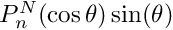 $ P_{n}^{N}(\cos\theta) \sin(\theta)$