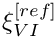 $ \xi_{VI}^{[ref]}$