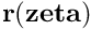 $ {\bf r}({\bf zeta}) $