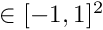 $ \in [-1,1]^2 $