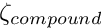 $ \zeta_{compound} $