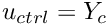 $ u_{ctrl} = Y_c $