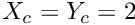 $ X_c = Y_c = 2 $