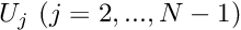 $ U_j \ (j=2,...,N-1) $