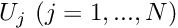 $ U_j \ (j=1,...,N) $