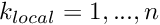 $ k_{local}=1,...,n $