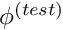 $ \phi^{(test)} $