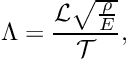 \[ \Lambda = \frac{{\cal L} \sqrt{\frac{\rho}{E}} }{\cal T}, \]