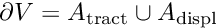 $ \partial V = A_{\rm tract} \cup A_{\rm displ} $