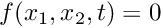 $ f(x_1,x_2,t)=0 $