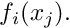 $ f_i(x_j). $