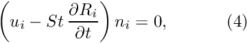 \[ \left(u_i - St\, \frac{\partial R_i}{\partial t}\right) n_i = 0, \ \ \ \ \ \ \ \ \ \ (4) \]