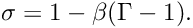 \[ \sigma = 1 - \beta (\Gamma - 1). \]