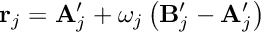 \[ {\bf r}_j = {\bf A}_j' + \omega_j \left( {\bf B}_j'-{\bf A}_j' \right) \]