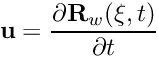 \[ {\bf u} = \frac{\partial {\bf R}_w(\xi,t)}{\partial t} \]