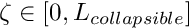 $ \zeta \in [0,L_{collapsible}] $