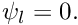 $ \psi_l=0. $