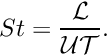 \[ St = \frac{{\cal L}}{{\cal U}{\cal T}}. \]