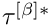 $ \mathbf{\tau}^{[\beta]*} $