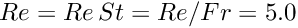 $ Re = Re \, St = Re/Fr = 5.0 $