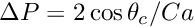 $ \Delta P = 2\cos\theta_{c}/Ca $