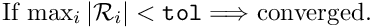 \[ \mbox{If $\max_i |{\cal R}_i| < {\tt tol} \Longrightarrow $ converged.} \]