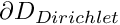 $ \partial D_{Dirichlet} $