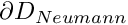 $ \partial D_{Neumann} $