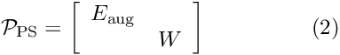 \[ {\cal P}_{\rm PS} = \left[ \begin{array}{cc} E_{\rm aug}&\\ &W \end{array} \right] \ \ \ \ \ \ \ \ \ \ \ \ \ \ (2) \]