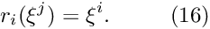 \[ r_i(\xi^j) = \xi^i. \ \ \ \ \ \ \ \ (16) \]