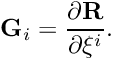 \[ {\bf G}_i = \frac{\partial {\bf R}}{\partial \xi^i}. \]