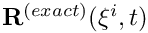 $ {\bf R}^{(exact)}(\xi^i,t) $