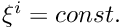 $ \xi^i = const.$