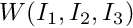 $W(I_{1},I_{2},I_{3})$