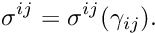 \[ \sigma^{ij} = \sigma^{ij}(\gamma_{ij}). \]