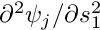 $ \partial^2 \psi_j / \partial s_1^2 $