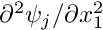 $ \partial^2 \psi_j / \partial x_1^2 $