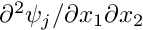 $ \partial^2 \psi_j / \partial x_1 \partial x_2 $