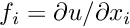 $ f_i = \partial u/\partial x_i $